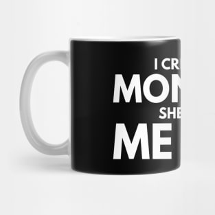 I Created A Monster She Calls Me Dad - Family Mug